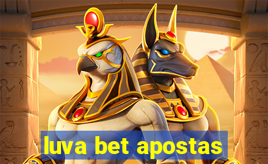 luva bet apostas